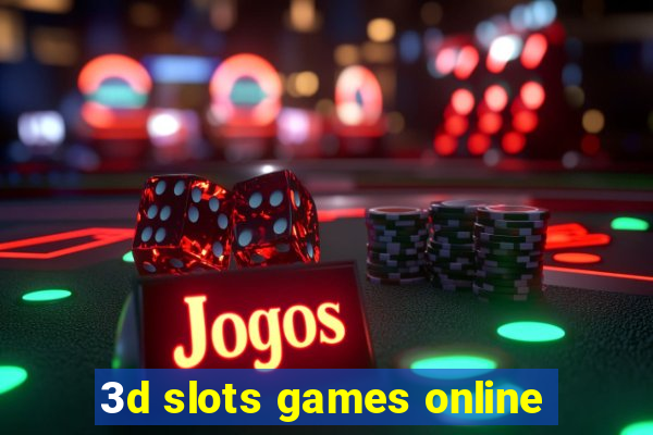 3d slots games online